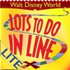 Lots To Do In Line: Walt Disney World Edition LITE