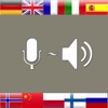 Vocal Translate - does recognize speech as you talk and reads live translations from a sophisticated dictionary for 30 languages like Spanish English Chinese German French Danish Japanese Danish Polish Catalan Portuguese Czech Dutch Romanian Greek