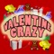 Valentine Crazy