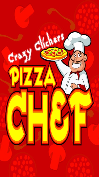 Crazy Clickers : Pizza Chef