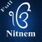 Nit-Nem is a collaboration of different banis that were designated to be read by sikhs every day