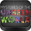 Mysteries of the Unseen World