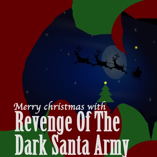 Merry christmas with  Revenge Of The Dark Santa Army iOS App