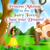 Princess Mikenna in the Fairy forest - Chase your dreams