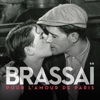 Brassaï. Amour de Paris