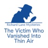 Richard Lane Mystery: The Victim Who Vanished Into Thin Air