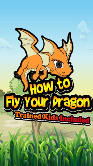 如何飞的龙 — — 包括受过训练的孩子 - How to Fly Your Dragon - Trained Kids (圖5)-速報App