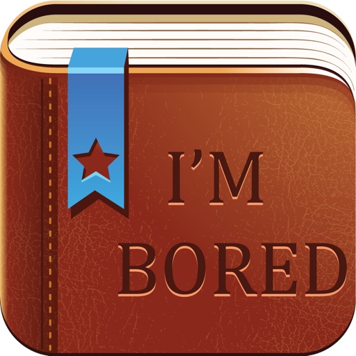 I'm Bored - Things To Do When Asking What Should I Do? iOS App