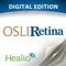 From the publisher of OSLI Retina, the OSLI Retina mobile application for the iPhone®, iPad® and iPod Touch® puts the latest clinical, peer-reviewed retinal diseases, surgical and pharmacotherapy journal content at your fingertips