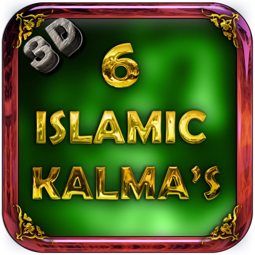 6 Kalimas of Islam (Islamic App ) - 3D