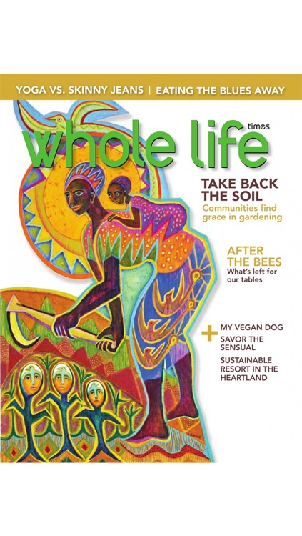 Whole Life Times magazine: tune in for health, yoga and sustainable lifestyle