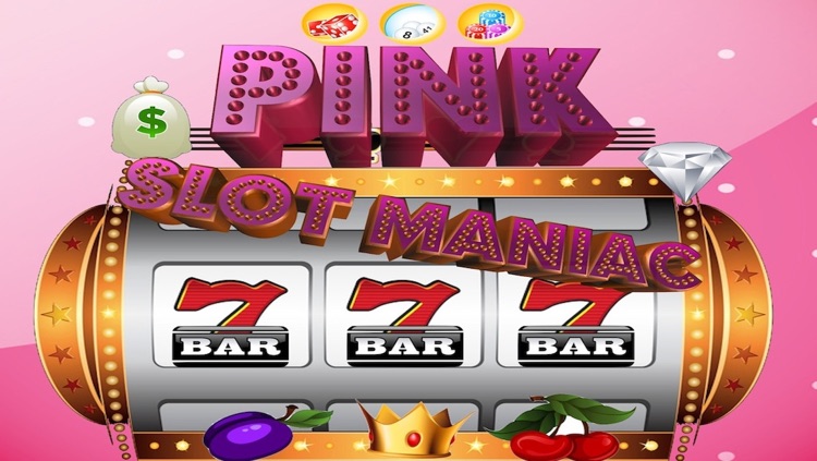 Pink Slot Maniac- Free Entertainment