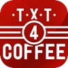 TXT4CoffeeUS