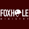 Foxhole Ministry