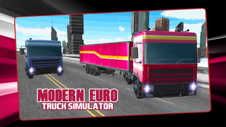 Modern Euro Truck Simulator 3D screenshot-4