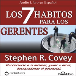 Los 7 Habitos para los Gerentes - Stephen Covey