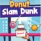 Donut Slam Dunk