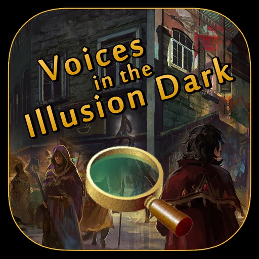 Voices in the illusion dark iOS App