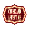 Cause & Affect Me