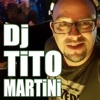 Dj Tito Martini