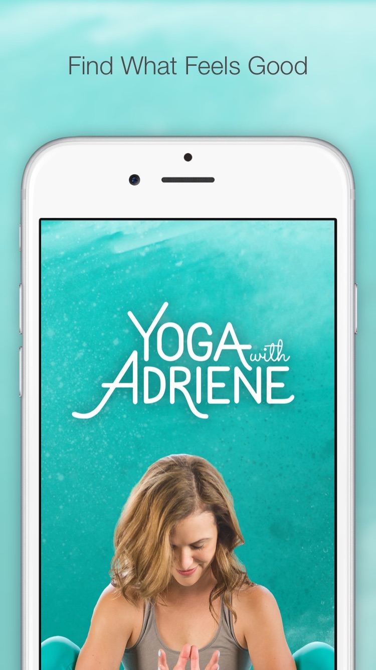 Find What Feels Good Yoga with Adriene by Yoga With Adriene, LLC