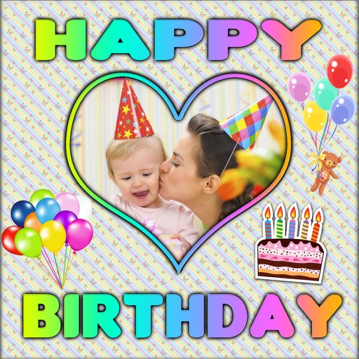 Happy Birthday Photo Frames and Styles iOS App