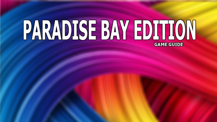 PRO - Paradise Bay Game Version Guide