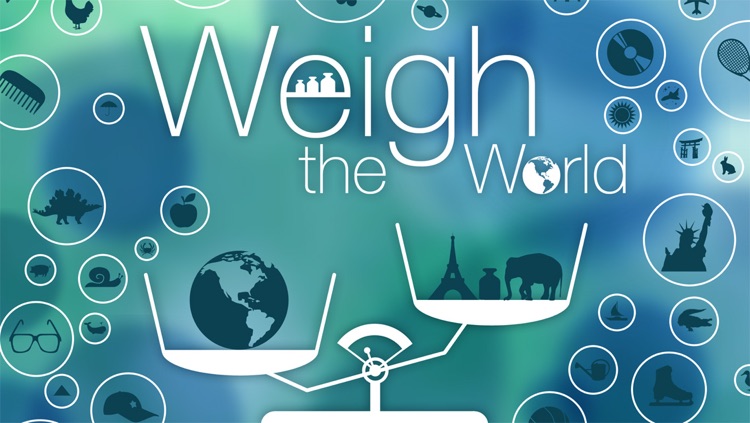 Weigh the World