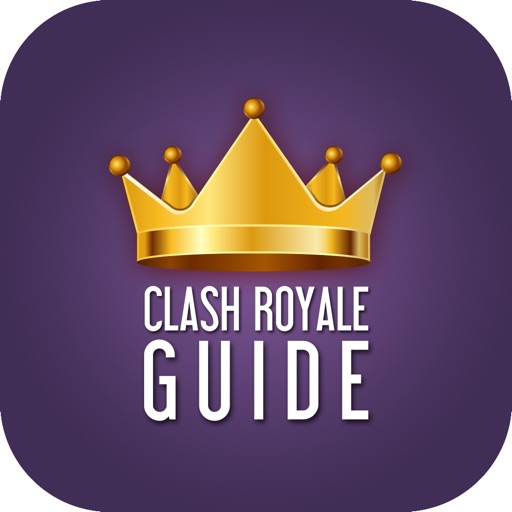 Guide For Clash Royale - Begin Tips, Strategies, Videos iOS App