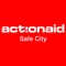 This app has been created by ActionAid to easily enable citizens all over the world to map dangers in their cities, indicate the lack of essential public facilities and inform local authorities about what needs to be fixed for the city to become a safer and more inclusive space for all, and especially women and youth