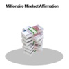 All about Millionaire Mindset Affirmation