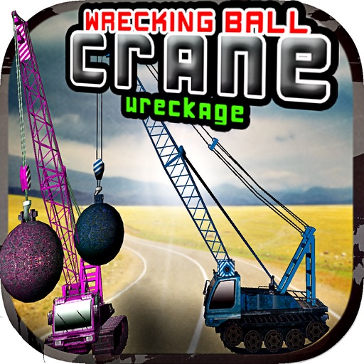 Wrecking Ball Crane Wreckage iOS App