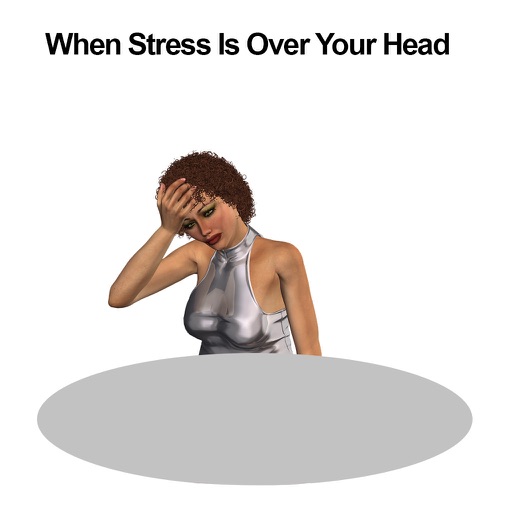 When Stress Is Over Your Head