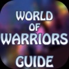 Guide for World of Warriors - Walkthrough Guide