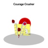 Courage Crusher