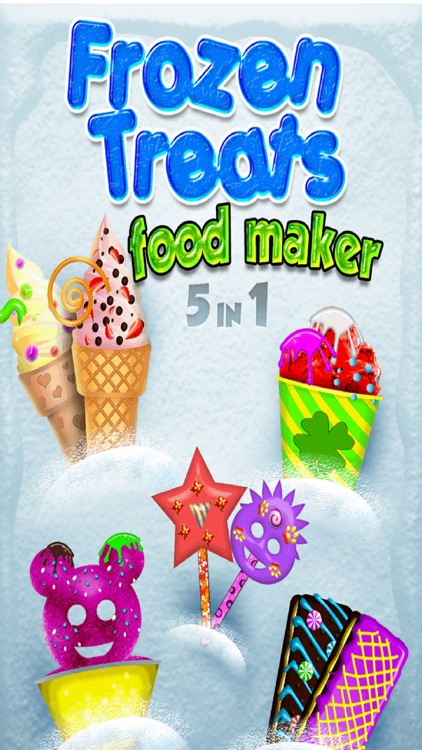 Frozen Treats - Food Maker