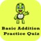 This app provides your child or kid with a great way to practice or test his / her addition skills