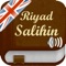 This application gives you the ability to read and listen to the 372 chapters of the book "The Garden of the Righteous - Riyadh As-Salihin " on your Iphone / Ipad / Ipod Touch