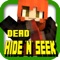 DEAD HIDE 'N' SEEK 2 - Hunter Survival Block Mini Game with Multiplayer