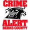 The alertberks app provides the ability to submit anonymous tips to Crime Alert Berks County, PA