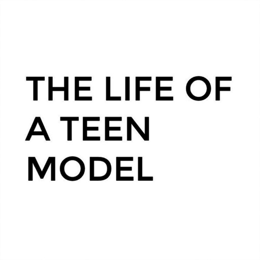 The Life of a Teen Model