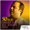 50 Top Rahat Fateh Ali Khan Hits