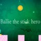 Ballie The Stick Hero