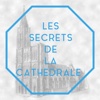 Secrets de la Cathédrale