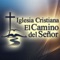 Aplicación oficial de Iglesia Cristiana El Camino del Señor