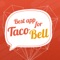 Taco Bell is America's largest Mexican fast food restaurant chain with over 6000 restaurants across 16 countries worldwide
