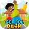 School Dash