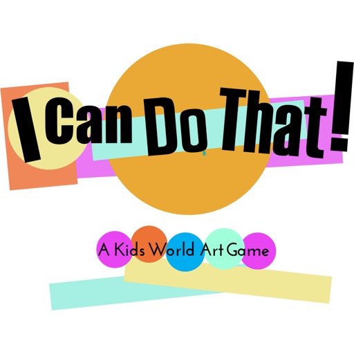 I Can Do That! A Kids World Art Game iOS App