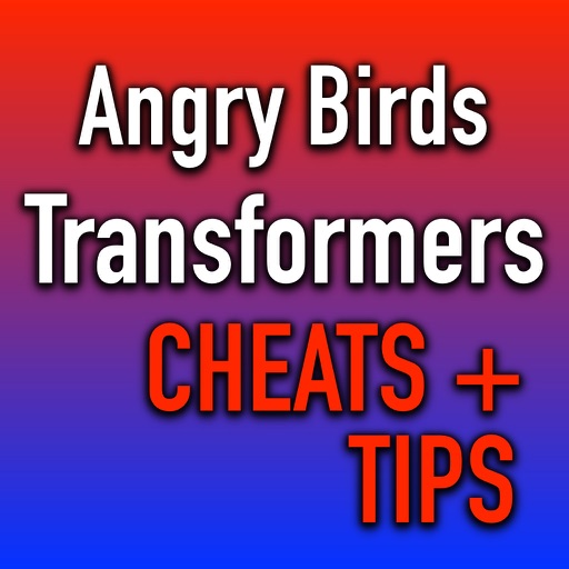 Cheats + Tips for Angry Birds Transformers by TLogic