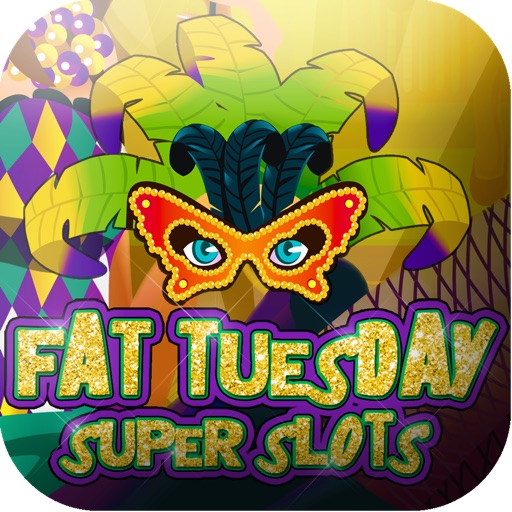 Fat Tuesday Super Slots iOS App
